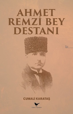 Cumali Karataş'tan "Ahmet Remzi Bey Destanı"