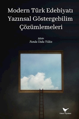 Modern Türk Edebiyatı Yazınsal Göstergebilim Çözümlemeleri