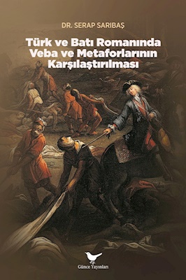 Türk ve Batı Romanında Veba ve Metaforlarının Karşılaştırılması